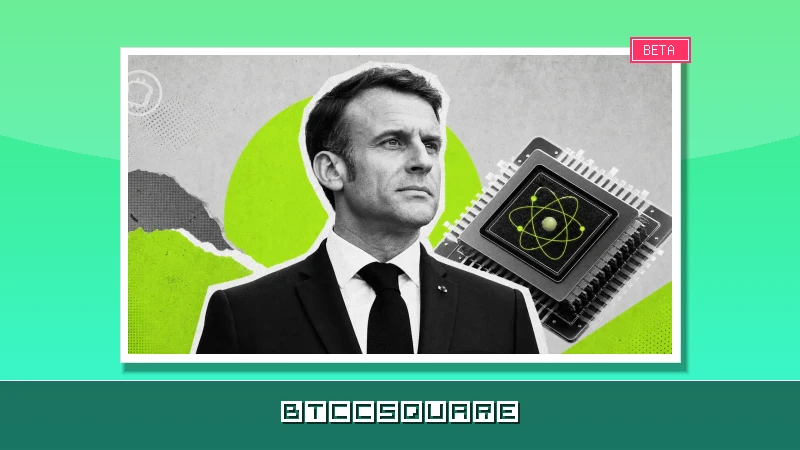 MACRON LANCE UN PLAN QUANTIQUE À 1,5 MILLIARD D’EUROS – UN SIGNAL BULLISH POUR LA CRYPTO ET LA TECH ?