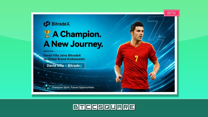 David Villa 正式出任 BitradeX 品牌大使