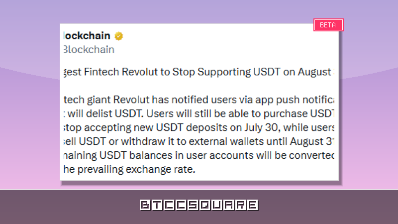 Revolut USDT Delisting Alert: Users Face Urgent Deadline by August 31